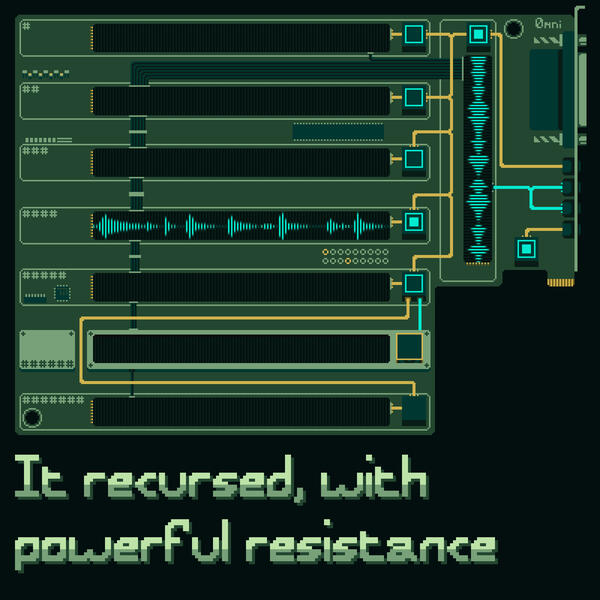It recursed, with powerful resistance