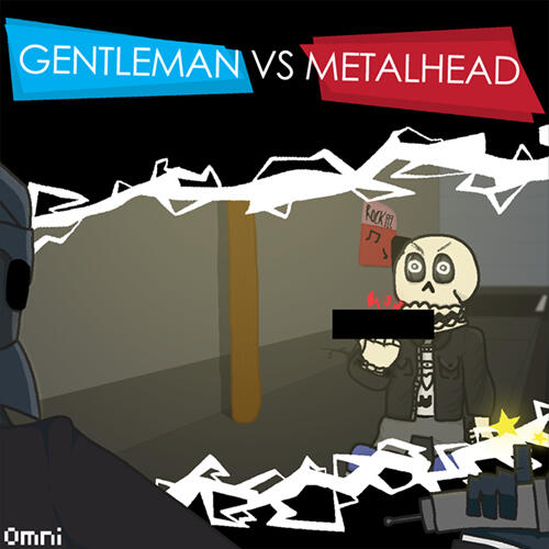 Gentleman VS Metalhead